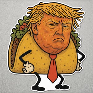 Trump Taco Sticker – Funny Anti Trump Vinyl Sticker for Laptops, Water Bottles, Political Humor Gift – 2&quot;, 3&quot;, or 4&quot;
