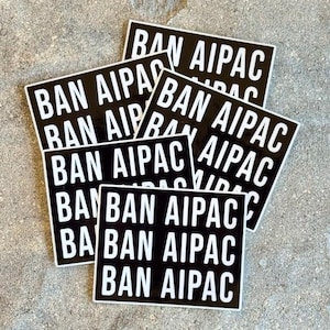 Ban AIPAC Protest Sticker: Anti-Zionist Political Art
