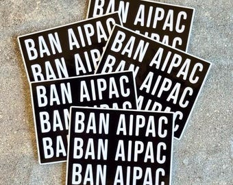 Ban AIPAC Protest Sticker: Anti-Zionist Political Art