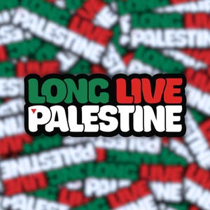 May include: A sticker with the words "Long Live Palestine" in green, red, and white letters on a black background. The sticker is surrounded by other stickers with the same message in different colors and designs.