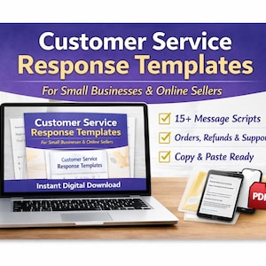 May include: A laptop screen shows "Customer Service Response Templates" with a purple and gold banner. The image includes a smartphone, a tablet, and a PDF icon. Text highlights "15+ Message Scripts," "Orders, Refunds & Support," and "Copy & Paste Ready."