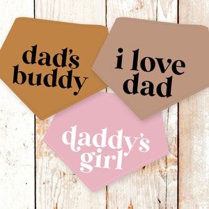 Father's Day Dog Bandana • Dad's Buddy, Daddy's Girl, or I Love Dad Dog Bandana • Dog Dad Gift
