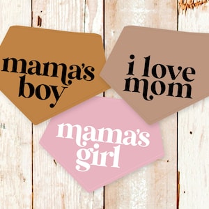 Mother&#39;s Day Dog Bandana -Mama&#39;s Boy, Mama&#39;s Girl, I Love Mom. Snap on adjustable personalized dog bandana. Dog mom gift. Machine washable.
