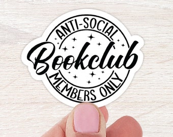 Anti-Social Bookclub Members Only Sticker | Bookish | Funny Book Sticker | Sticker for Kindle | Booktok Sticker | Waterproof