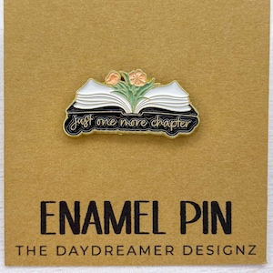 Just One More Chapter Enamel Pin | Reading Pin | Bookish | Booktok | Book Lover | Hat Pin | Jean pin | Funny Pin | Gift Idea | Strap Pin
