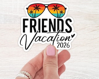 Friends Vacation 2026 Sticker, Water Bottle Sticker, Friend Trip Sticker, Stanley Sticker, Vacation Sticker, Beach Vacation, 2026 Holiday