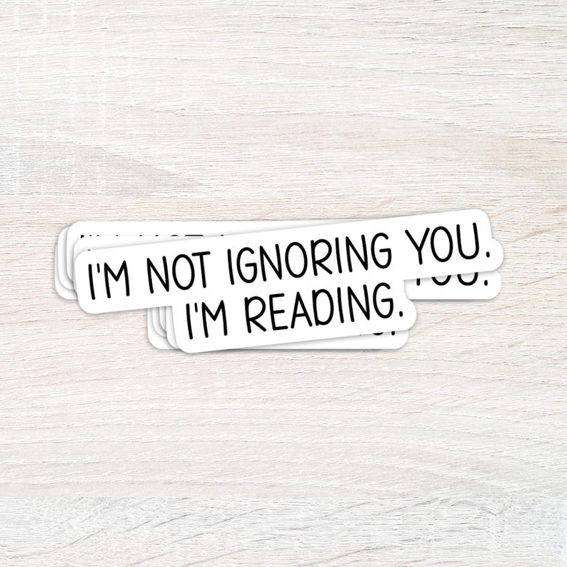 Ignoring Reading I'm Not Ignoring You. I'm Reading Sticker, Kindle Sticker, Bookish ...