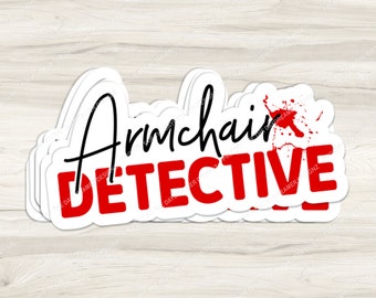 Armchair Detective True Crime Sticker | Water Bottle Sticker | Laptop Sticker | Notebook Sticker | True Crime Lover | Funny Stickers