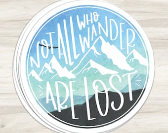 Not All Who Wander Are Lost Sticker | Outdoor Theme | Water Bottle Sticker | Waterproof Sticker | Notebook Sticker | Adventure Theme