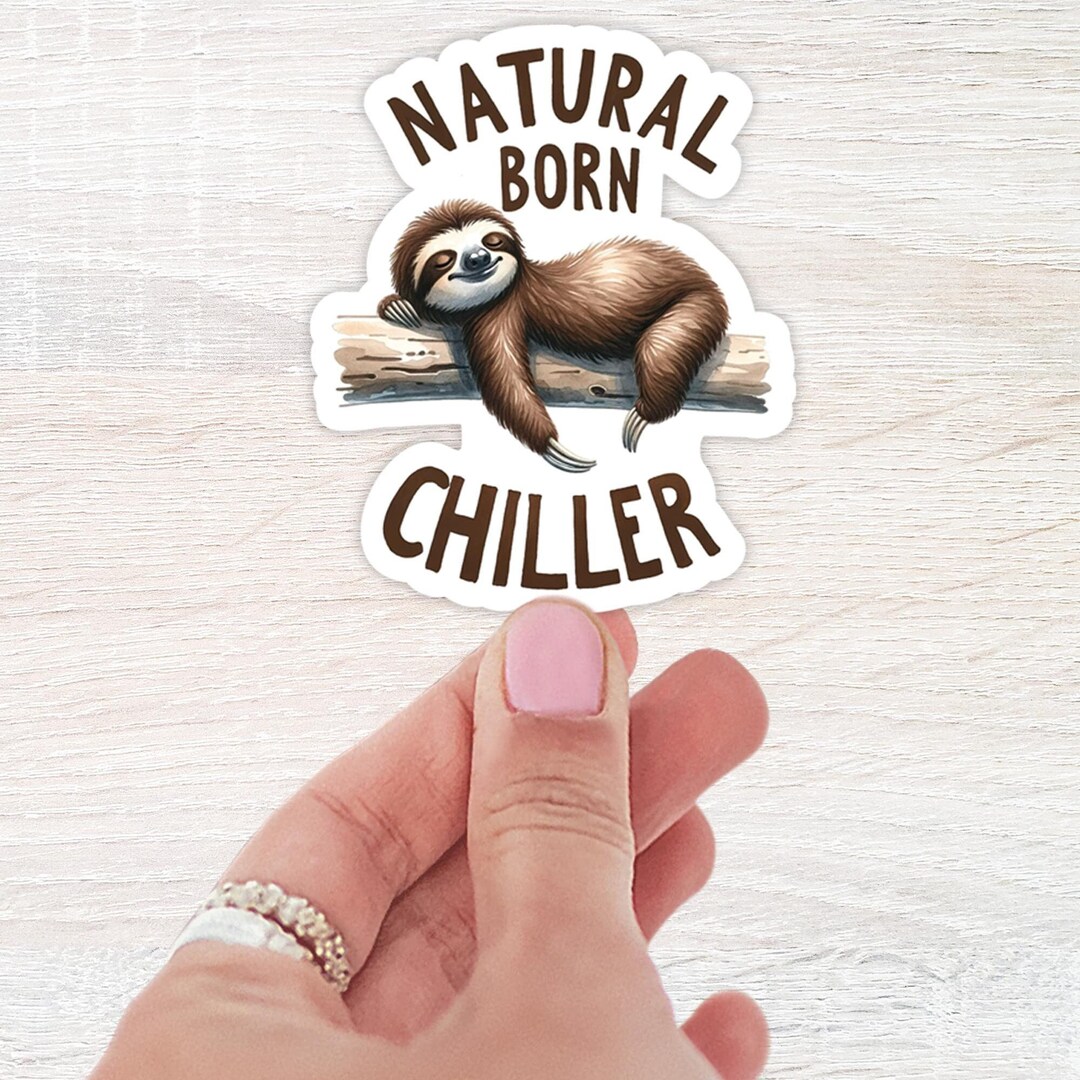 Sloth Natural Born Chiller Sticker, Water Bottle Sticker, Laptop ...
