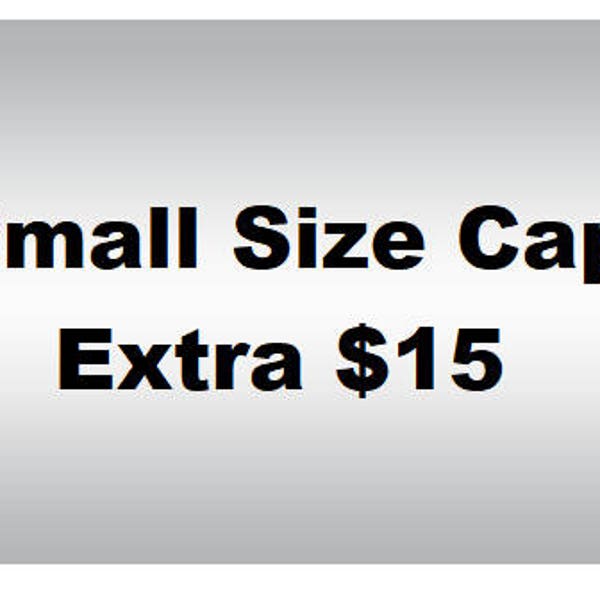 Request Small Size Cap / Add-On