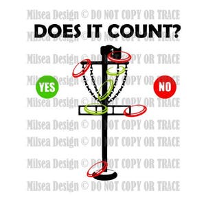 Does it count, Disc Golf,  Disc Golf SVG, Svg, DXF, Eps, Dxf, Png, Cricut, Silhouette