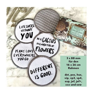 May include: Five white round fabric patches with black text. The patches have the following text: "Life Sucks Without You", "Be a Cactus in a World Full of Flowers", "Plant Love Everywhere You Go", "Different is Good."