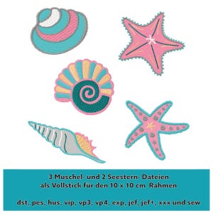 May include: Three embroidered seashell designs and two embroidered starfish designs in shades of pink, teal, yellow, and white. The text at the bottom reads: 3 Muschel- und 2 Seestern- Dateien als Vollstick für den 10 x 10 cm Rahmen dst, pes, hus, vip, vp3, vp4, exp, jef, jef+, xxx und sew.