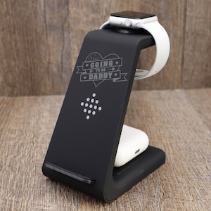 Personalized iPhone Apple & Samsung Watch Airpods Wireless Charger, 3in1 Docking Station Text Logo. Father&#39;s Day Gift. Going to be Daddy