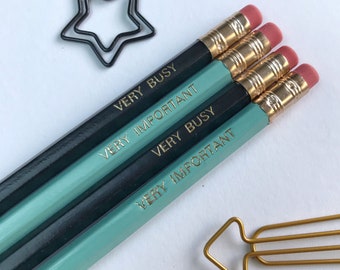 Quote Pencil set, Lead Pencils, Set of 4 Black and blue pencils, for very busy and very important people