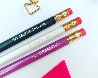 Drama quote pencil set, Pencil set, Imprinted pencils, Engraved Pencil Drama queen pencils, Hot foil drama pencils, Dramatic.