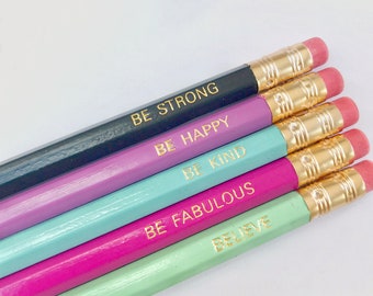 Be Pencils, Positive pencils, Lead Pencils, Imprinted Pencils, Personalised Pencils, Be Strong, Be Fabulous, Be Kind, Be Happy, Believe