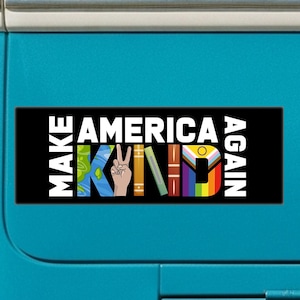 Make America Kind Again Car Magnet – Kindness Car Magnet, Equality Sticker, Human Rights Decal, Be Kind, Feminist Gift, Progressive Politics