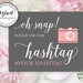 Oh Snap Wedding Sign Template, Printable Hashtag Sign, Oh Snap Hashtag ...