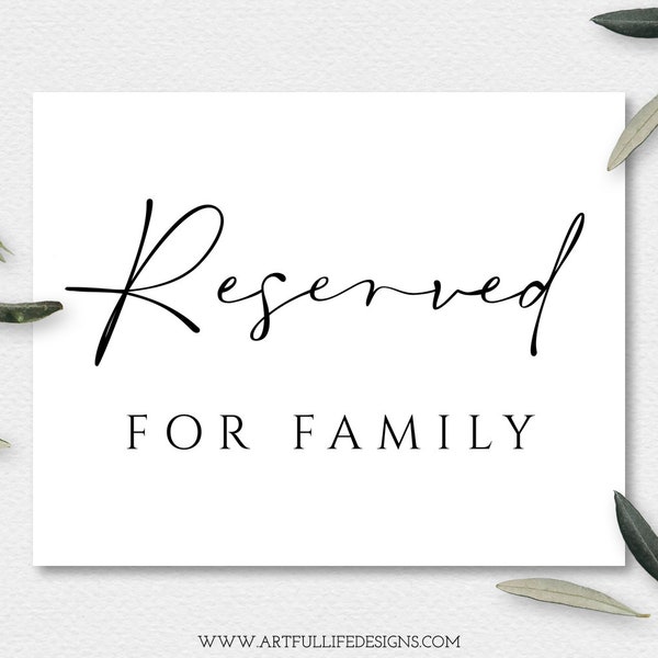 Reserved For Family Sign, Ready to Print, Instant Download, Reserved Sign for Wedding, Shower or Special Event, Wedding Signs, W115