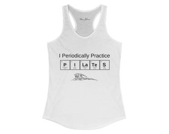 I Periodically Practice Pilates - Racerback Tank