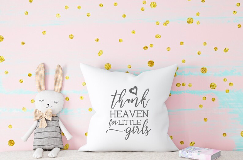 Thank Heaven for Little Girls Pillow Cover Baby Girl Pillow Etsy