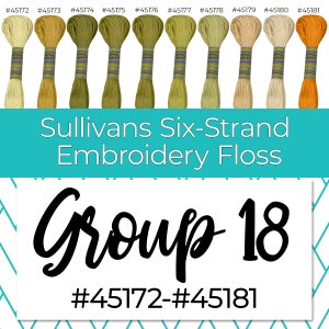 May include: A group of 10 spools of Sullivans Six-Strand Embroidery Floss in shades of green, yellow, and orange. The spools are labeled with the numbers #45172 through #45181. The text "Group 18" is written in black cursive lettering.