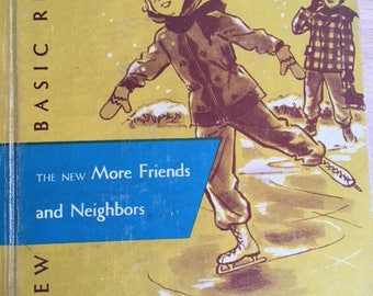 Vintage 1956 The New Basic Readers "The New More Friends and Neighbors" - A Basic Curriculum Foundation 1956 Edition
