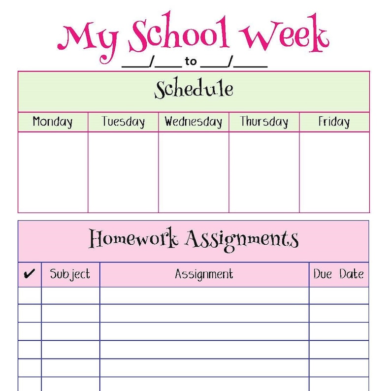 May include: A printable school week planner with a light green section for a weekly schedule and a pink section for homework assignments. The schedule section has columns for Monday, Tuesday, Wednesday, Thursday, and Friday. The homework assignment section has columns for subject, assignment, and due date.