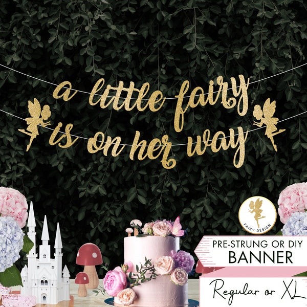 A Little Fairy is on Her Way Banner Baby Shower Banner Custom Sign Fairy Baby Shower Sign Fairy Theme Whimsical Baby Shower Decor DIY F1