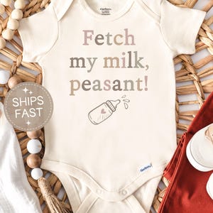 Funny Baby Onesie® Fetch My Milk Peasant Onesie® Funny Baby Bodysuit Funny Baby Shirt Funny Newborn Gift for Baby Funny Baby Shower Gift