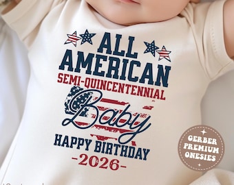 All American Semiquincentennial Baby Onesie® 2026 Newborn Birthday Gift Infant Patriotic Outfit Fourth of July Shirt
