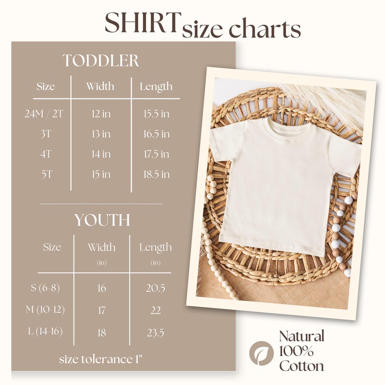 May include: A cream-colored toddler t-shirt is displayed on a woven surface, next to a size chart. The chart details shirt measurements for toddler and youth sizes, including width and length in inches. The shirt is made of 100% natural cotton.
