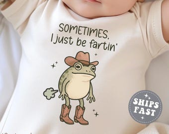 Sometimes I Just Be Fartin' Funny Baby Onesie® Trendy Baby Gift with Western Cowboy Frog