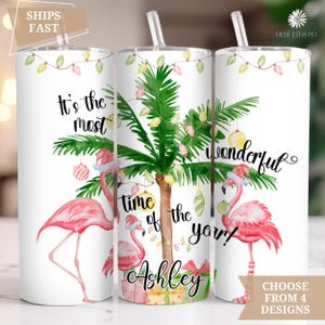 It's The Most Wonderful Time Of The Year Personalized Christmas Tumbler, Flamingo Tumbler Christmas Gift, Palm Tree Tropical Christmas Cups