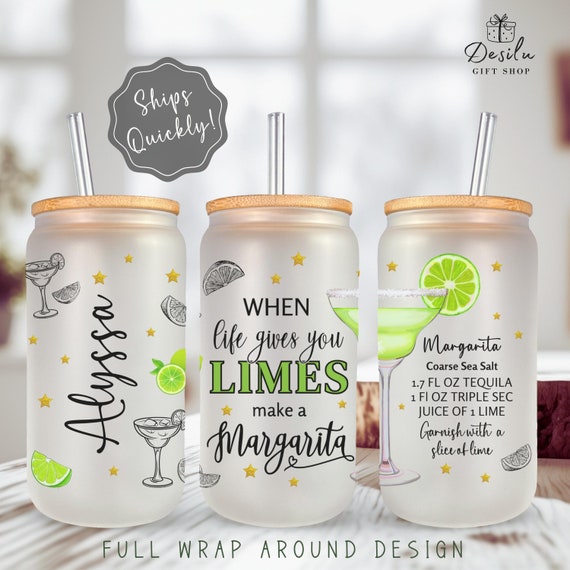 Margarita Cup Personalized When Life Gives You Limes Make A Margarita Tumbler Margarita Gift Birthday Margarita Recipe Margarita Lover Gift