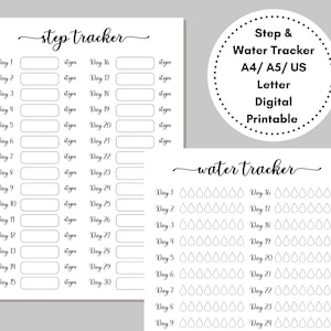 May include: Printable step and water tracker sheets. The step tracker has a column for each day of the month with a space to write in the number of steps taken. The water tracker has a row for each day of the month with a space to mark off each glass of water consumed.