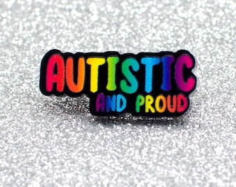 Autistic and Proud Acrylic PIN