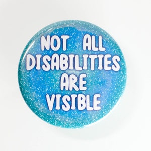 Not All Disabilities are Visible - badge button pin