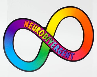 NEURODIVERGENT - Infinity Symbol Vinyl Sticker - Autistic Spectrum Neurodiversity