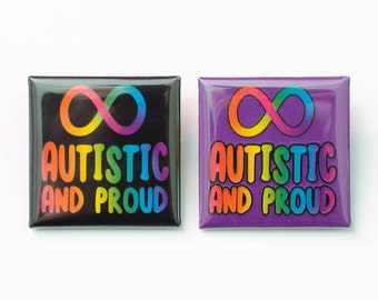 Autistic and Proud - Square Badge