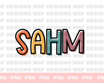 SAHM PNG: Stay At Home Mama Design (Digital Download)