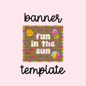 Fun in the Sun Banner Templates | DIGITAL FILE | Summer Party Banner | Summer Sun Cookout Pool Party Banner Template | 3x3 Painted Sign