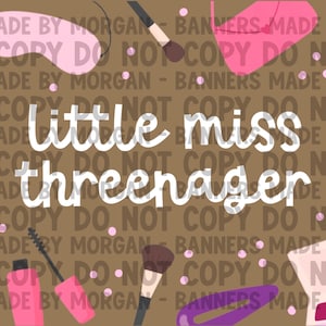 Little Miss Threenager Templates | DIGITAL FILE | Threenager Banner | 3rd Birthday Banner Template | 3x5 Painted Sign