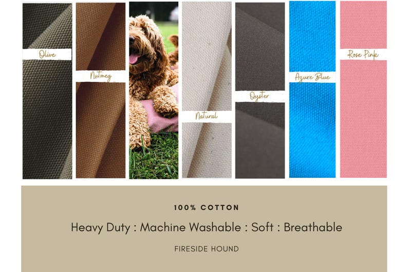 Pu&ograve; includere: Una tavolozza di colori di tessuto 100% cotone in oliva, noce moscata, naturale, ostrica, blu azzurro e rosa. &Egrave; raffigurato un cane marrone dorato. Il testo recita: 100% COTTON, Heavy Duty : Machine Washable : Soft : Breathable, e FIRESIDE HOUND.
