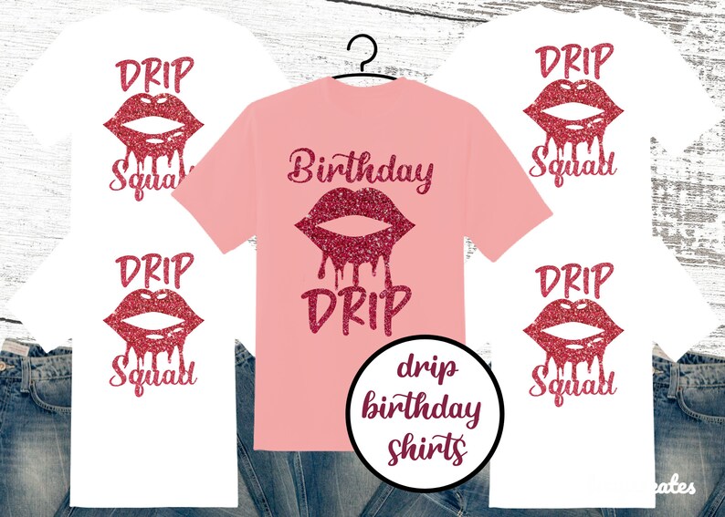 Download Birthday Drip Shirt/Birthday Drip SVG/Birthday Drip Lips | Etsy