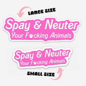 Spay & Neuter Your Animals STICKER - Vet Stickers, Vet Med, Vet Tech, Veterinary Stickers, Spay and Neuter Sticker, Barbie Font