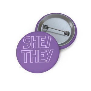 SHE/THEY Pronoun Pin, Purple Pronoun Button | LGBTQIA+ Visibility Teachers Inclusive Students Gift, Healthcare Gift for Nurse