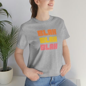 Blah Blah Blah T-shirt, grappig, humor, vrouwen